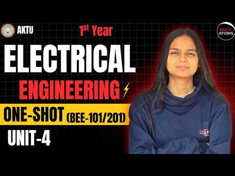Fundamental of Electrical Engineering | One Shot | Unit-4 | BEE-201 | 1st Year | Aktu Exam