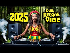 2025 dub reggae mix | dub reggae vibe | reggae music mix | Root reggae vibe