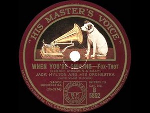 1930 Jack Hylton - When You’re Smiling (Pat O’Malley, vocal)