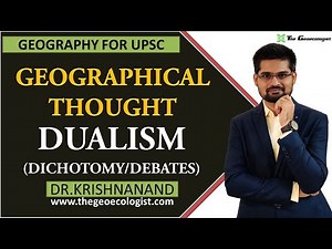 Dichotomy and Dualism Video Lecture | Geography Optional for UPSC