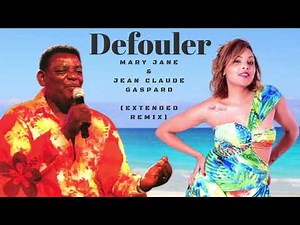 Mary Jane & J.C Gaspard Ft Dj DaDan - Défouler (Extended Remix) 2023