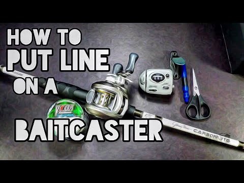 How To Put Line On A Baitcaster