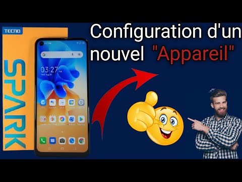 Comment configurer un nouvel Appareil Android