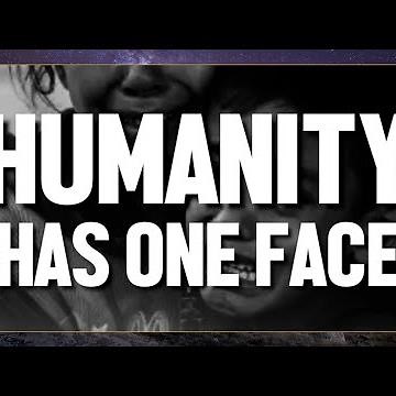 Humanity Has One Face
