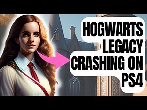 How To Fix Hogwarts Legacy Crashing On PS4