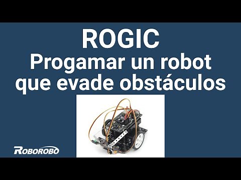 Cómo programar un robot que evade obstáculos (Sensingbot) en ROGIC