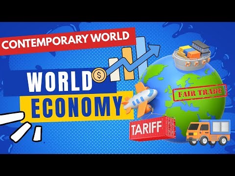 The Global Economy [ Contemporary World ]