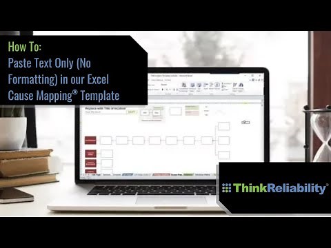How To: Paste Text Only (No Formatting) in our Excel Cause Mapping® Template