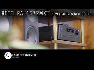 Rotel RA-1572 MKII: New Rotel Sound & New Features