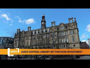 Leeds Central Library set for £850k investment
