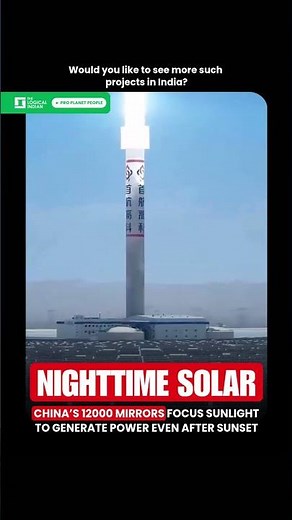 China’s 12000 Mirrors Focus Sunlight To Generate Power Even After Sunset
