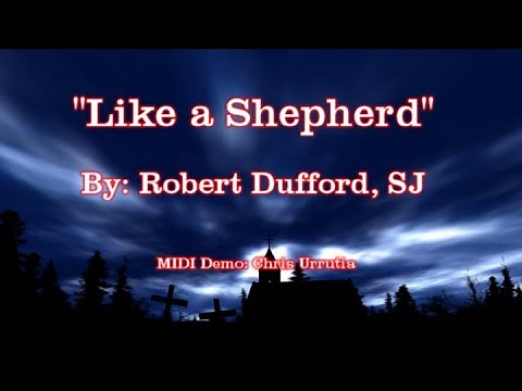 Like a Shepherd - Robert Dufford, SJ
