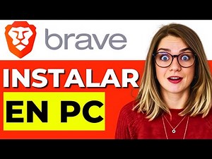 Cómo Instalar Brave en PC – Navegador Rápido y Seguro para Tu Computadora