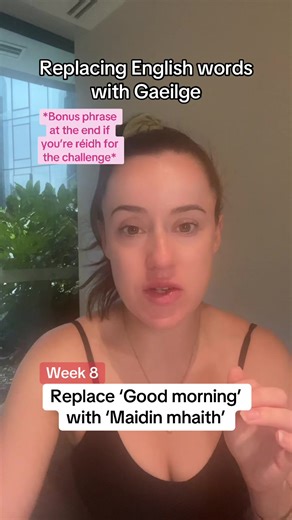 Replace English with Beautiful Gaeilge Phrases