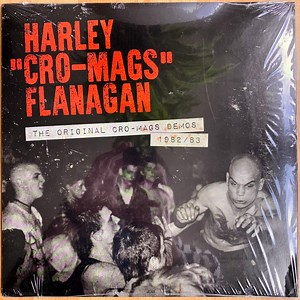 Harley "Cro-Mags" Flanagan - The Original Cro-Mags Demos 1982/83