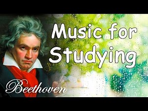 Classical Music for Studying and Concentration | Beethoven Study Music | Focus Music for Work
