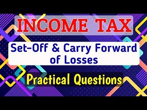 #3 Set Off & Carry Forward of Losses || Practical Questions