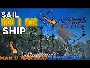 How To Sail MAN O WAR Ship in Assassin's Creed 4🔥丨Install Man O War MOD Tutorial (ENGLISH)