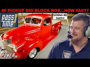 PASS TIME - Drag Racing Gameshow! 46 Chevy Truck 509ci Big Block with NOS...How Fast? Full Episode