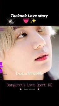 Dangerous Love (part-10) ❤️‍🔥😈 || Taekook Love Story 💘|| #taekook #vkook #ff #yoogmin #hindidubbed
