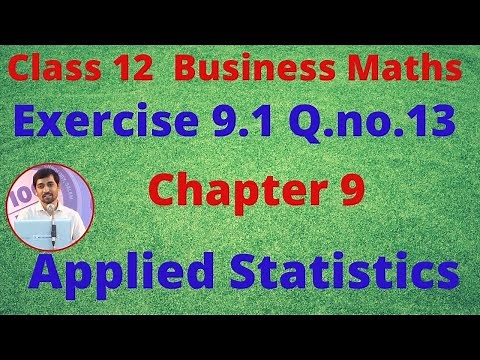TN Class 12 Business Maths Applied Statistics Exercise 9.1 Q.no.13 Chapter 9 AlexMaths