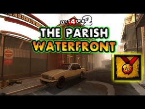 L4D2 Survival | The Parish - Waterfront | Gold Medal Gameplay