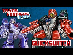 Transformers The Basics: Ep 52 - QUICKSWITCH