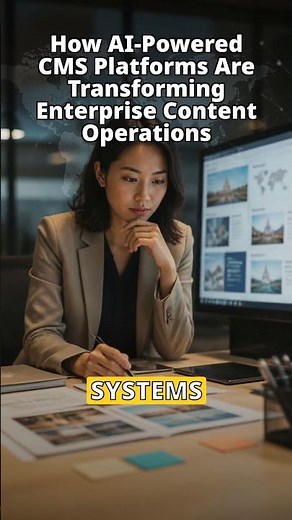 How AI-Powered CMS Platforms Are Reshaping Enterprise Content Operations