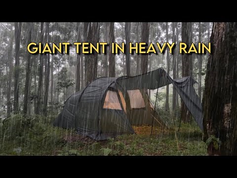 GIANT TENT IN HEAVY RAIN || NOT SOLO CAMPING IN HEAVY RAIN WITH GIANT TENT