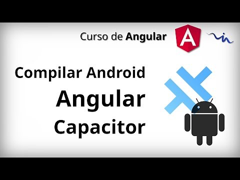 Curso Angular - Capacitor | Cómo compilar en Android