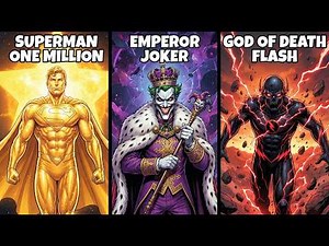 The Most Powerful Versions of DC Characters EXPLAINED