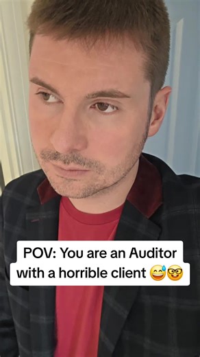 Bad Client Experiences as an Auditor