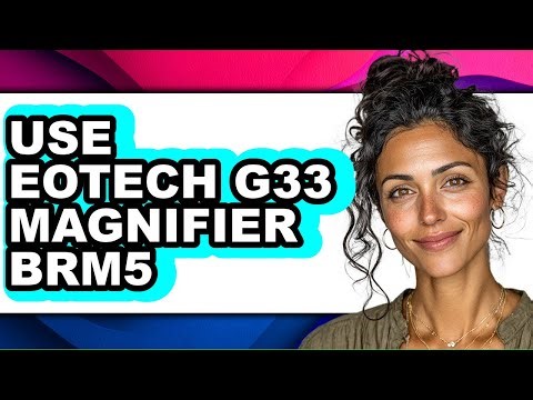 How to Use Eotech G33 Magnifier Brm5 - Step by Step