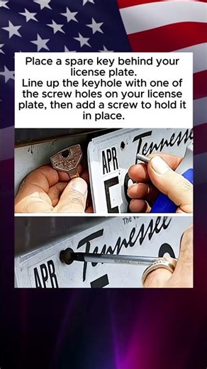 Hide a Spare Key Behind Your License Plate and Secure It with a Screw.