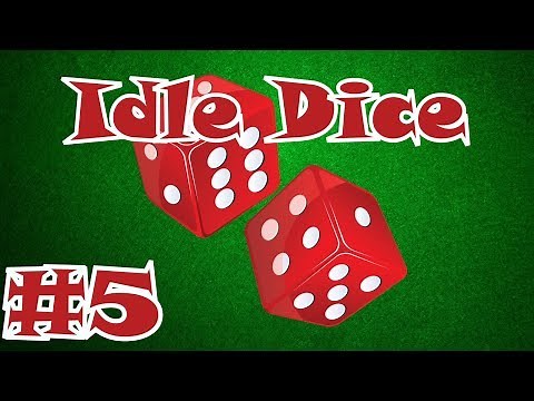 Idle Dice Gameplay #5 - Insane Progress!!!