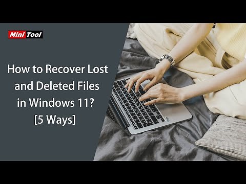 How to Recover Lost and Deleted Files in Windows 11? [5 Ways]