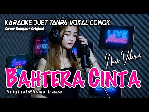 NURI VALERIA || Bahtera Cinta Karaoke Duet – TANPA VOKAL COWOK (Rhoma Irama)