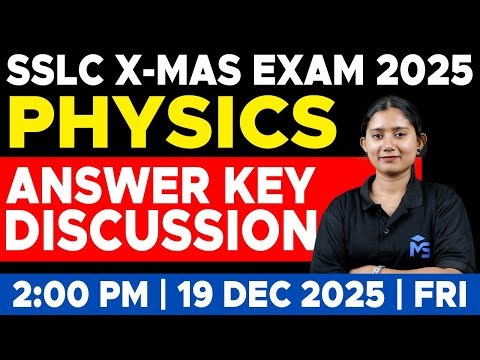 SSLC X-MAS EXAM | PHYSICS | ANSWER KEY DISCUSSION | LIVE | MS SOLUTIONS