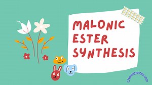 Malonic ester synthesis, mechanism and application - Chemistry Notes