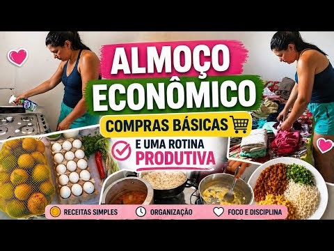 PEQUENAS ESCOLHAS GRANDES RESULTADOS*compras básicas*ALMOÇO ECONÔMICO 🍲🛒🏠