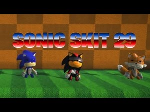 SONIC SKIT 29