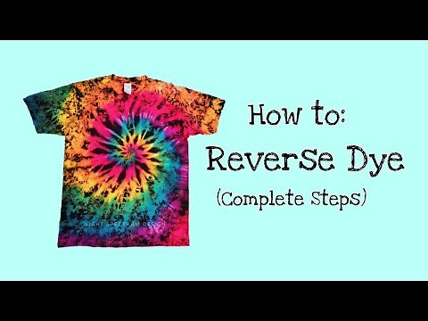 How to bleach: Reverse dye, tie dye! (complete steps)