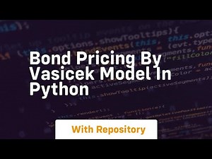 Bond pricing by vasicek model in python