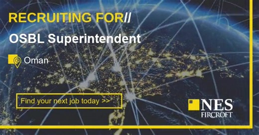1K views | Job opportunity! OSBL Superintendent - #Oman. • Be a safety leader and spread the safety culture and messages to all parties involved in the Project, also by using his Stop Work authority as required. Interested? Click the link to apply https://tinyurl.com/2xjrjq7d | NES Fircroft | Facebook