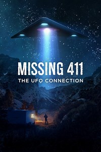 Missing 411: The U.F.O. Connection Summary, Trailer, Cast, Where to Watch and More