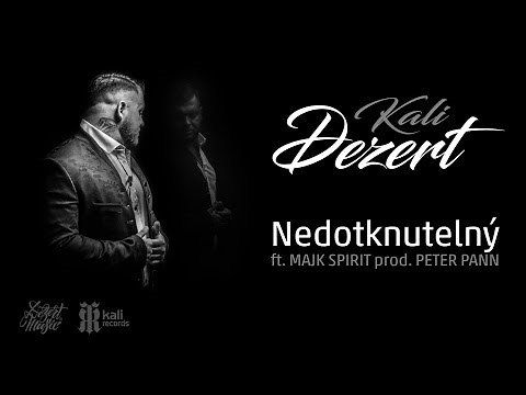 KALI - NEDOTKNUTELNÝ - ft MAJK SPIRIT prod PETER PANN