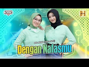 Duo Ageng ft Ageng Music - Dengan Nafasmu (Official Live Music)