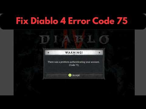 How To Fix Diablo 4 Error Code 75 | Problem Authenticating Account | Diablo 4 Not Working Fix