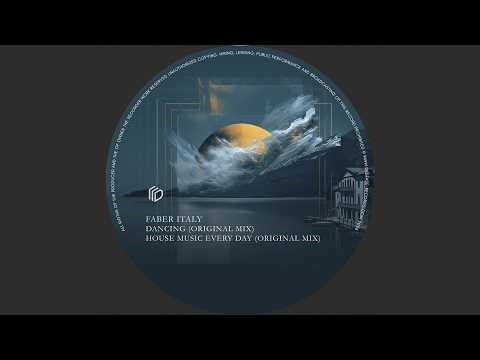 🏠▶️ Faber Italy - House Music Every Day (Original Mix)