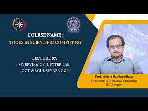 Lecture 07: Overview of Jupyter Lab, Octave GUI, Spyder GUI
